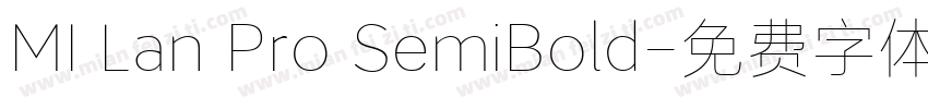 MI Lan Pro SemiBold字体转换